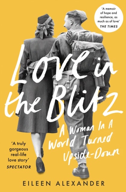 Love in the Blitz - A Woman in a World Turned Upside Down