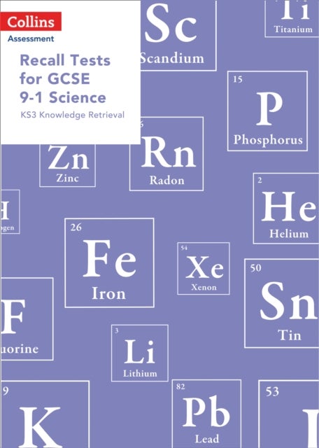 Recall Tests for GCSE 9-1 Science - KS3 Knowledge Retrieval