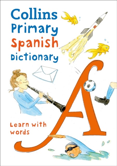 Primary Spanish Dictionary - Illustrated Dictionary for Ages 7+