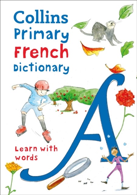 Primary French Dictionary - Illustrated Dictionary for Ages 7+