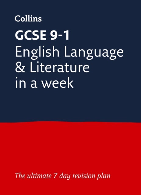 GCSE 9-1 English Language and Literature In A Week - Ideal for the 2026 and 2027 Exams