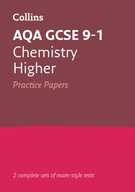 AQA GCSE 9-1 Chemistry Higher Practice Papers - Ideal for the 2024 and 2025 Exams
