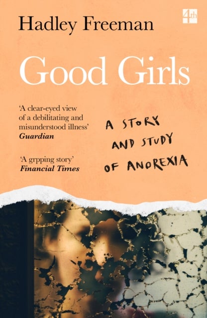 Good Girls - A Story and Study of Anorexia