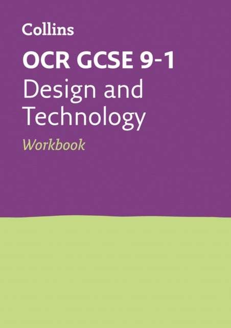 OCR GCSE 9-1 Design & Technology Workbook - Ideal for the 2026 and 2027 Exams