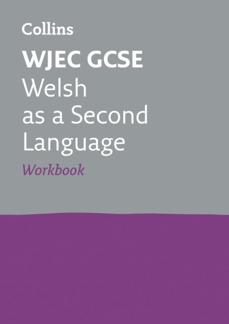 WJEC GCSE Welsh as a Second Language Workbook - Ideal for the 2026 and 2027 Exams