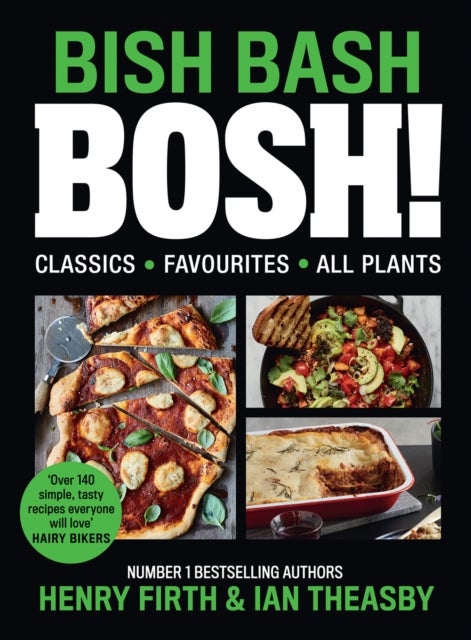 BISH BASH BOSH! - your favourites, all plants