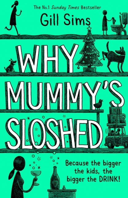 Why Mummy's Sloshed - The Bigger the Kids, the Bigger the Drink