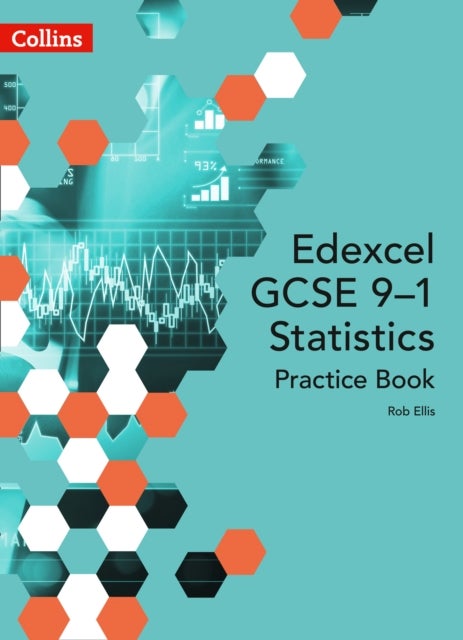 Edexcel GCSE (9-1) Statistics Practice Book - Second Edition