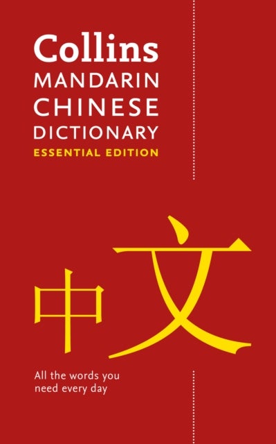 Mandarin Chinese Essential Dictionary - All the Words You Need, Every Day
