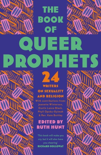 The Book of Queer Prophets - 24 Writers on Sexuality and Religion