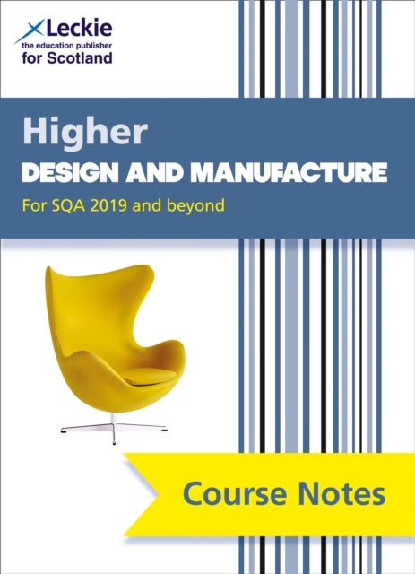Higher Design and Manufacture (second edition) - Comprehensive Textbook to Learn Cfe Topics