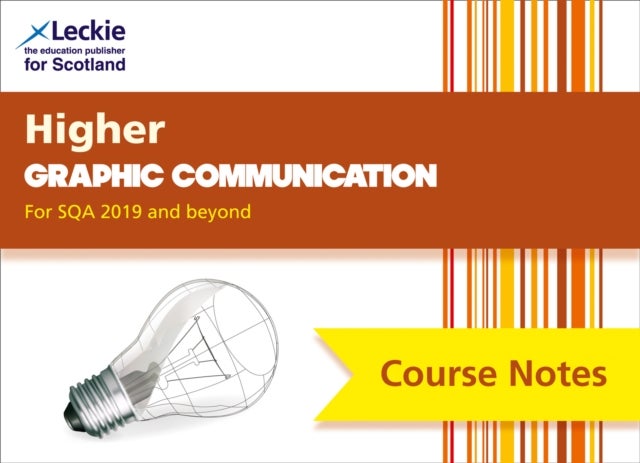 Higher Graphic Communication (second edition) - Comprehensive Textbook to Learn Cfe Topics