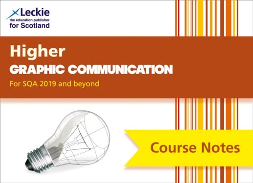 Higher Graphic Communication (second edition) - Comprehensive Textbook to Learn Cfe Topics