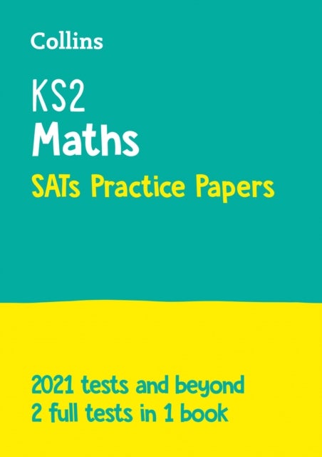 KS2 Maths SATs Practice Papers - For the 2025 Tests