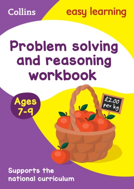 Problem Solving and Reasoning Workbook Ages 7-9 - Ideal for Home Learning