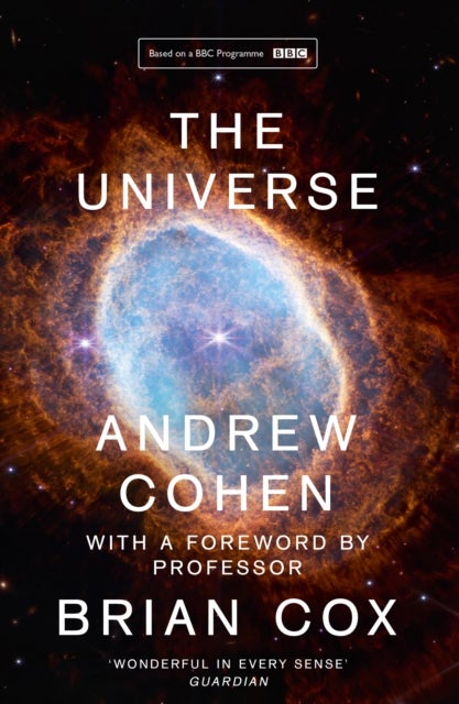 The Universe - The Book of the BBC Tv Series Presented by Professor Brian Cox