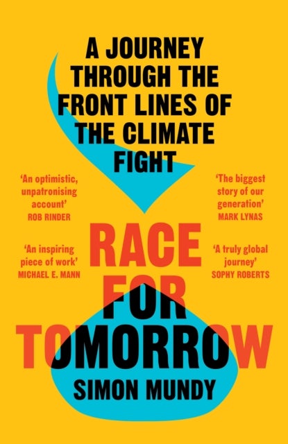 Race for Tomorrow - A Journey Through the Front Lines of the Climate Fight