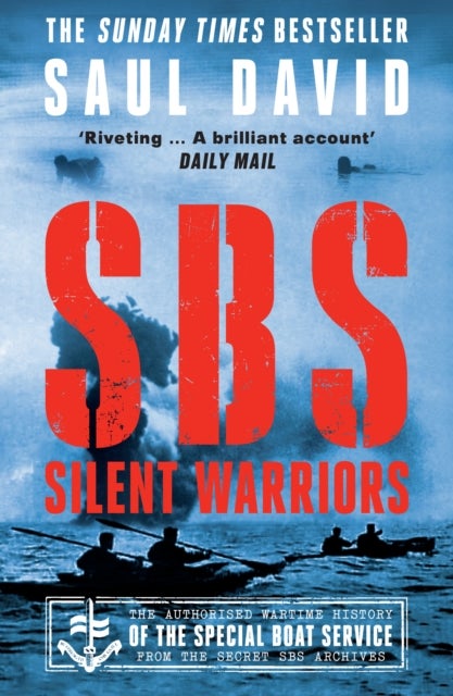 SBS ¿ Silent Warriors - The Authorised Wartime History