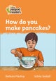 Level 4 ¿ How do you make pancakes?