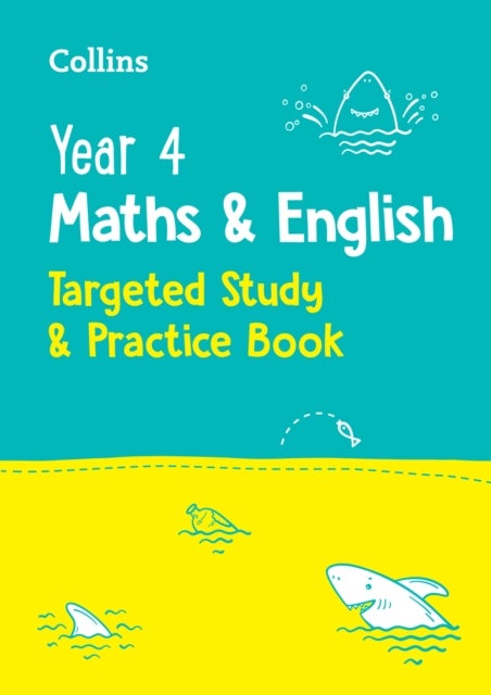 Year 4 Maths and English KS2 Targeted Study & Practice Book - Ideal for Use at Home