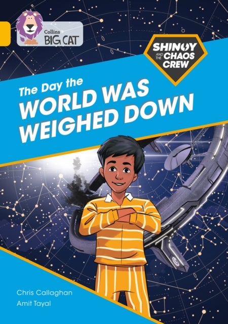 Shinoy and the Chaos Crew: The Day the World Was Weighed Down - Band 09/Gold