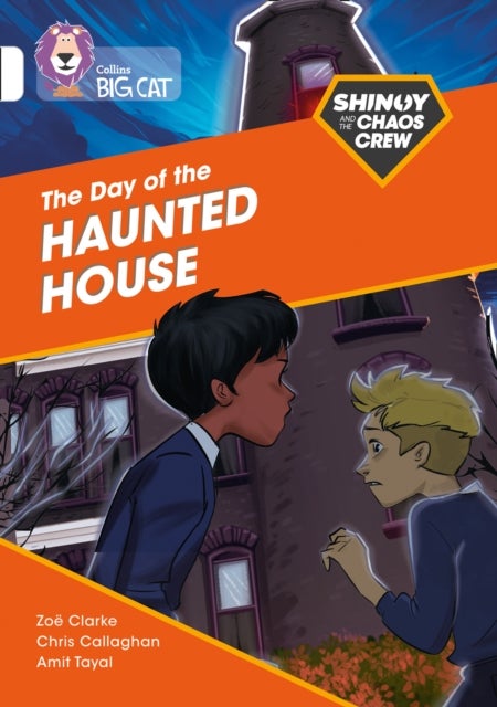 Shinoy and the Chaos Crew: The Day of the Haunted House - Band 10/White