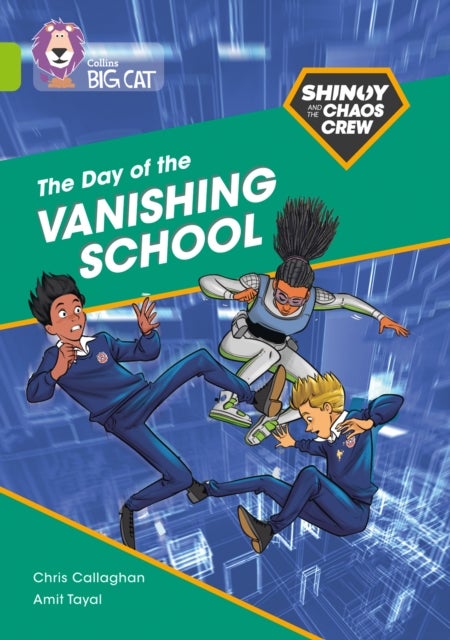 Shinoy and the Chaos Crew: The Day of the Vanishing School - Band 11/Lime