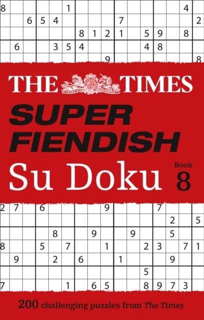 The Times Super Fiendish Su Doku Book 8 - 200 Challenging Puzzles