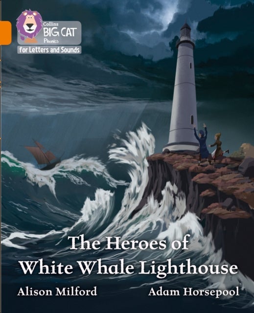 The Heroes of White Whale Lighthouse - Band 06/Orange