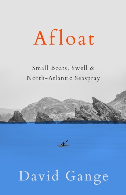 Afloat - Small Boats, Swell and Seaspray