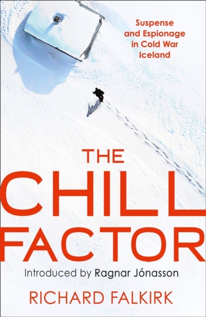The Chill Factor - Suspense and Espionage in Cold War Iceland