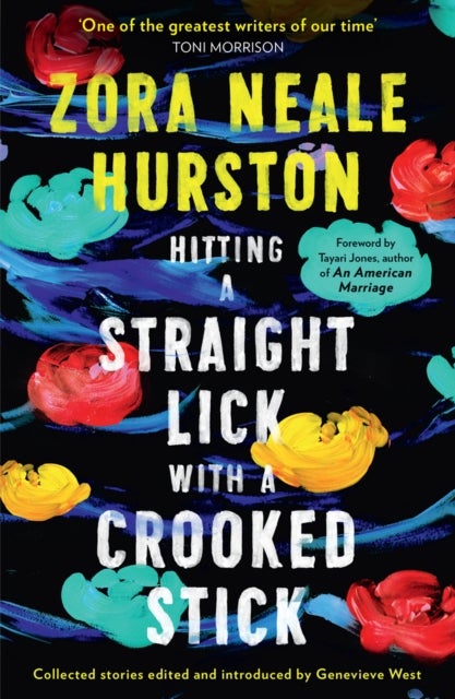Hitting a Straight Lick with a Crooked Stick - ,,Hurston,Zora Neale