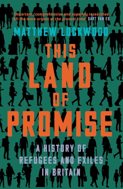 This Land of Promise - A History of Refugees and Exiles in Britain