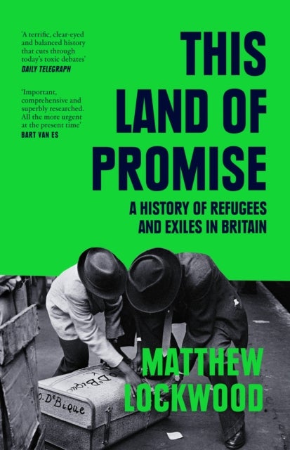 This Land of Promise - A History of Refugees and Exiles in Britain