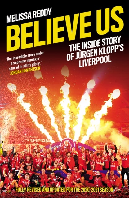 Believe Us - The Inside Story of JuRgen Klopp’s Liverpool