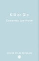 Kill or Die