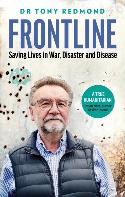 Frontline - Saving Lives in War, Disaster and Disease