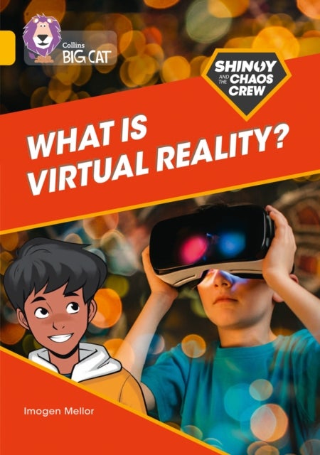Shinoy and the Chaos Crew: What is virtual reality? - Band 09/Gold