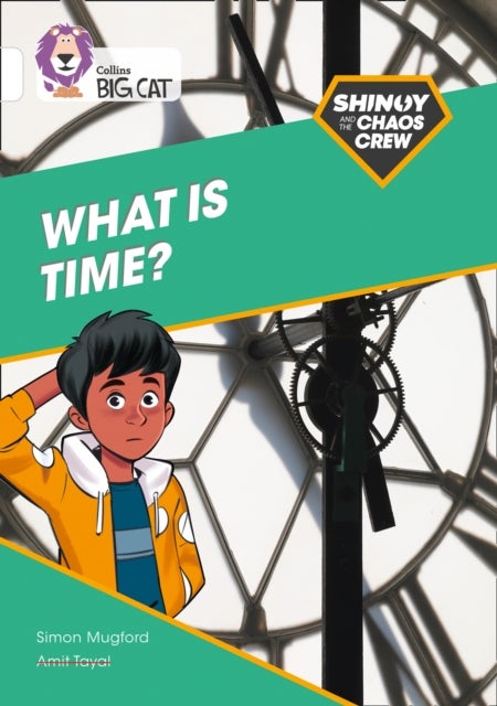 Shinoy and the Chaos Crew: What is time? - Band 10/White