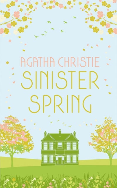 SINISTER SPRING: Murder and Mystery from the Queen of Crime - Special Edition Hardback