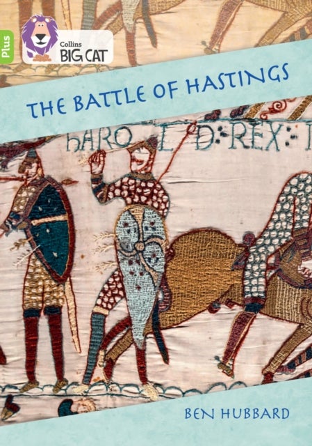 The Battle of Hastings - Band 11+/Lime Plus