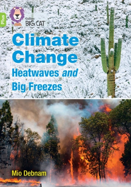 Climate Change Heatwaves and Big Freezes - Band 11+/Lime Plus