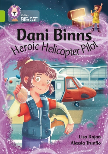 Dani Binns: Heroic Helicopter Pilot - Band 11/Lime