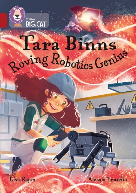 Tara Binns: Roving Robotics Genius - Band 14/Ruby