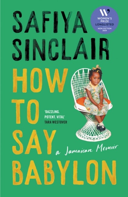 How To Say Babylon - A Jamaican Memoir