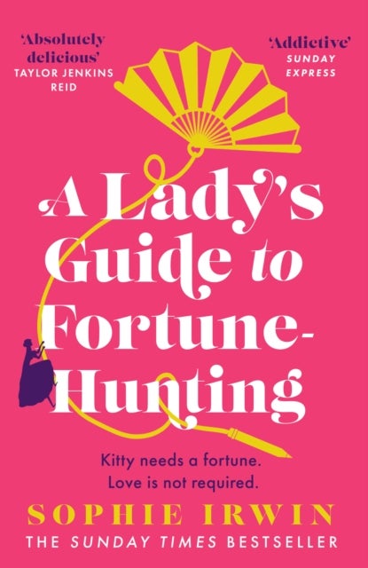 A Lady¿s Guide to Fortune-Hunting