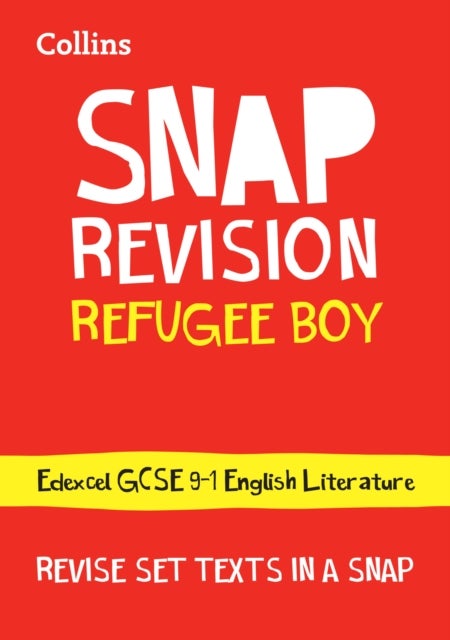 Refugee Boy Edexcel GCSE 9-1 English Literature Text Guide - Ideal for the 2026 and 2027 Exams