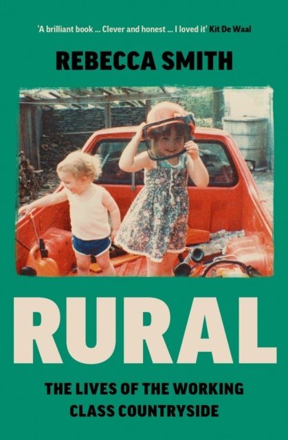 Rural - The Lives of the Working Class Countryside
