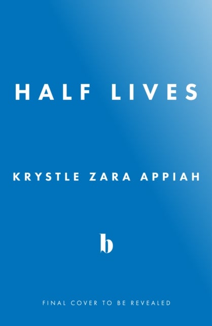 Half Lives