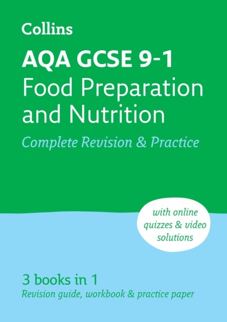 AQA GCSE 9-1 Food Preparation & Nutrition Complete Revision & Practice - Ideal for the 2026 and 2027 Exams Includes Online Edition, Quizzes and Video Solutions